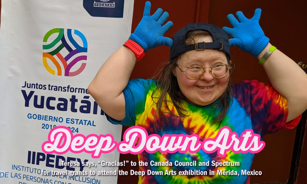 Deep Down Arts, Merida, Mexixo. Thank you to Canada Council and Spectrum